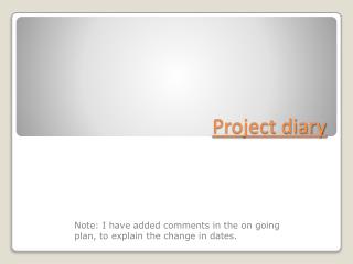 Project diary