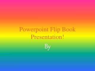 Powerpoint Flip Book Presentation!