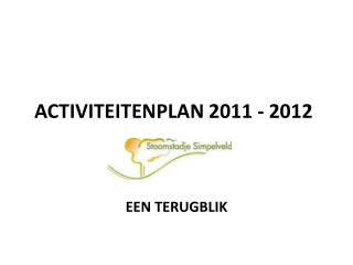 ACTIVITEITENPLAN 2011 - 2012