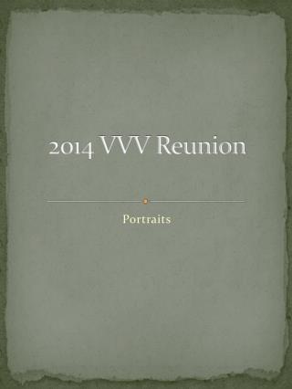 2014 VVV Reunion
