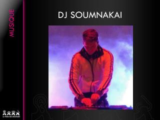 DJ SOUMNAKAI