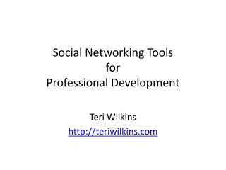 Social Networking Tools for Professional Development
