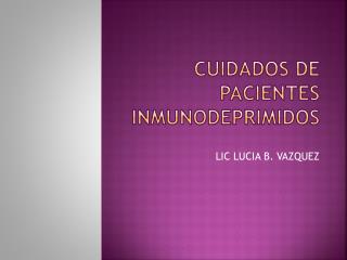 CUIDADOS DE PACIENTES INMUNODEPRIMIDOS