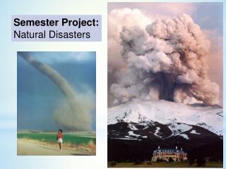 Semester Project: Natural Disasters