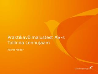 Praktikavõimalustest AS-s Tallinna Lennujaam