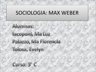 SOCIOLOGIA: MAX WEBER