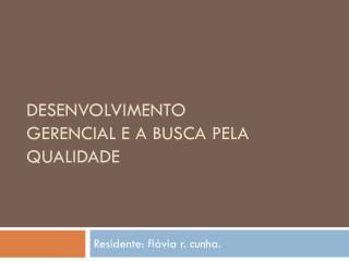 Desenvolvimento Gerencial e a busca pela Qualidade