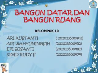 BANGUN DATAR DAN BANGUN RUANG
