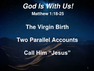 The Virgin Birth Two Parallel Accounts Call Him “Jesus”