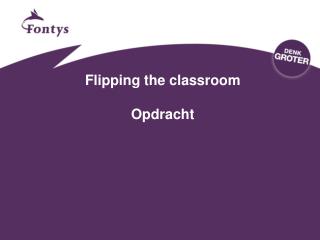 Flipping the classroom Opdracht
