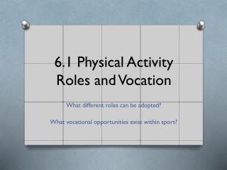 6.1 Physical Activity Roles and Vocation