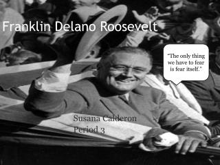 Franklin Delano Roosevelt