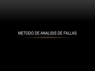 METODO DE ANALISIS DE FALLAS