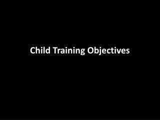 Child Training Objectives