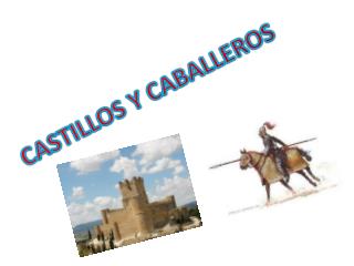 CASTILLOS Y CABALLEROS