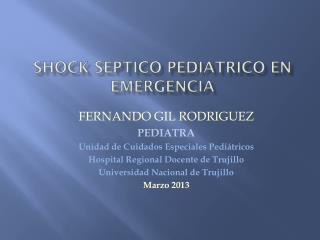 SHOCK SEPTICO PEDIATRICO en emergencia