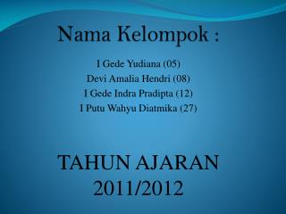 Nama Kelompok :