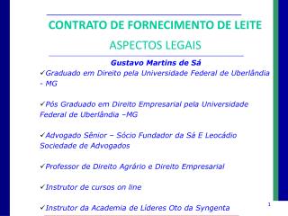 Gustavo Martins de Sá Graduado em Direito pela Universidade Federal de Uberlândia - MG