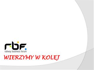 WIERZYMY W KOLEJ