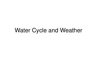 Water Cycle and Weather