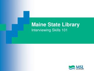 Maine State Library Interviewing Skills 101