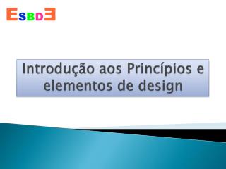 Introdução aos Princípios e elementos de design