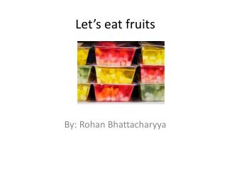 Let’s eat fruits