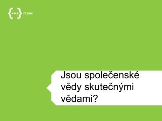 Jsou společenské vědy skutečnými vědami?