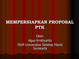 MEMPERSIAPKAN PROPOSAL PTK