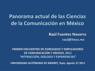 PRIMER ENCUENTRO DE EGRESADOS Y EMPLEADORES DE COMUNICACIÓN Y MEDIOS, 2011