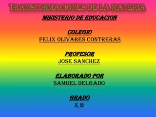 TRANSFORMACIONES DE LA MATERIA