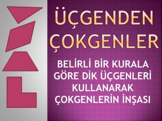 ÜÇGENDEN ÇOKGENLER