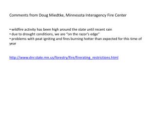 Comments from Doug Miedtke , Minnesota Interagency Fire Center