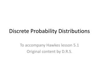 Discrete Probability Distributions