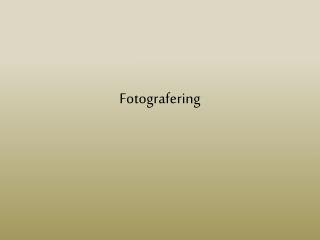 Fotografering