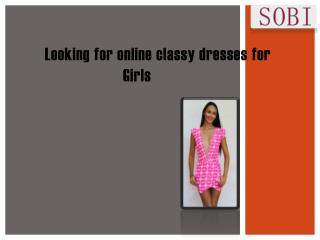 Looking for online classy dresses for Girls