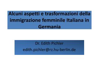 Alcuni aspetti e trasformazioni della immigrazione femminile Italiana in Germania