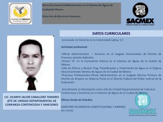 Licenciado en Derecho en la Universidad Latina, S.C. Actividad profesional