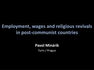 Employment, wages and religious revivals in post-communist countries