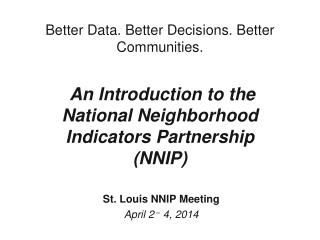 St. Louis NNIP Meeting April 2 – 4, 2014