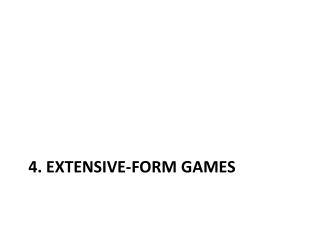 4. Extensive- form games