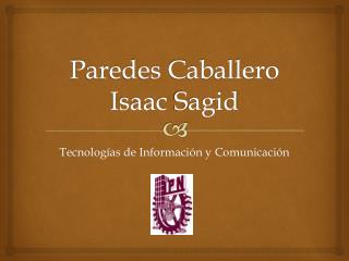 Paredes Caballero Isaac Sagid