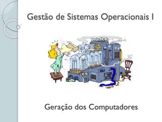 Gestão de Sistemas Operacionais I