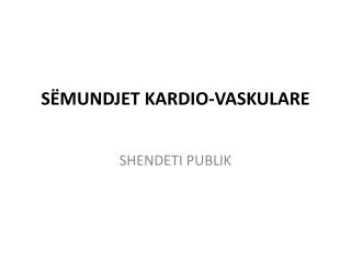 SЁMUNDJET KARDIO-VASKULARE