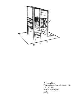 Entrega Final Diseño Baño Seco Desarmable Lucas Torres Pablo Velázquez 2012