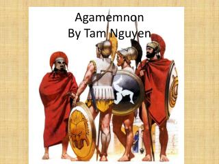 Agamemnon By Tam Nguyen
