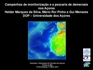 Campanhas de monitorização e a pescaria de demersais nos Açores