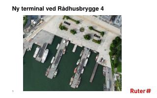 Ny terminal ved Rådhusbrygge 4