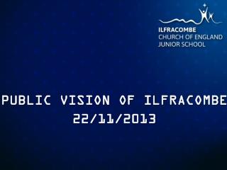 PUBLIC VISION OF ILFRACOMBE