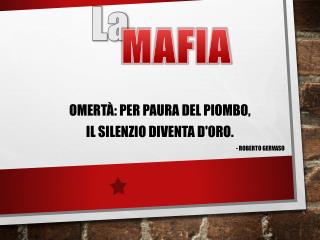 Omertà: per paura del piombo, il silenzio diventa d'oro. - Roberto Gervaso